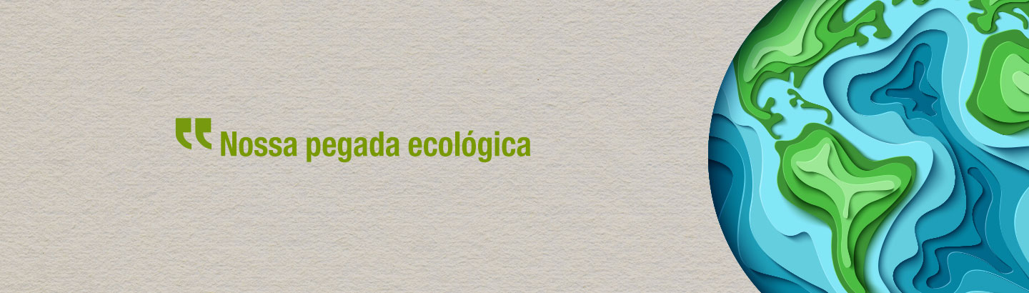 Nossa pegada ecológica